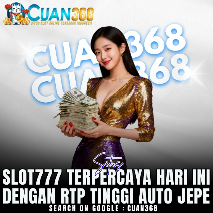 Galeri foto CUAN368: Situs Slot777 Terpercaya Hari Ini dengan RTP Tinggi Auto Jepe di Jakarta