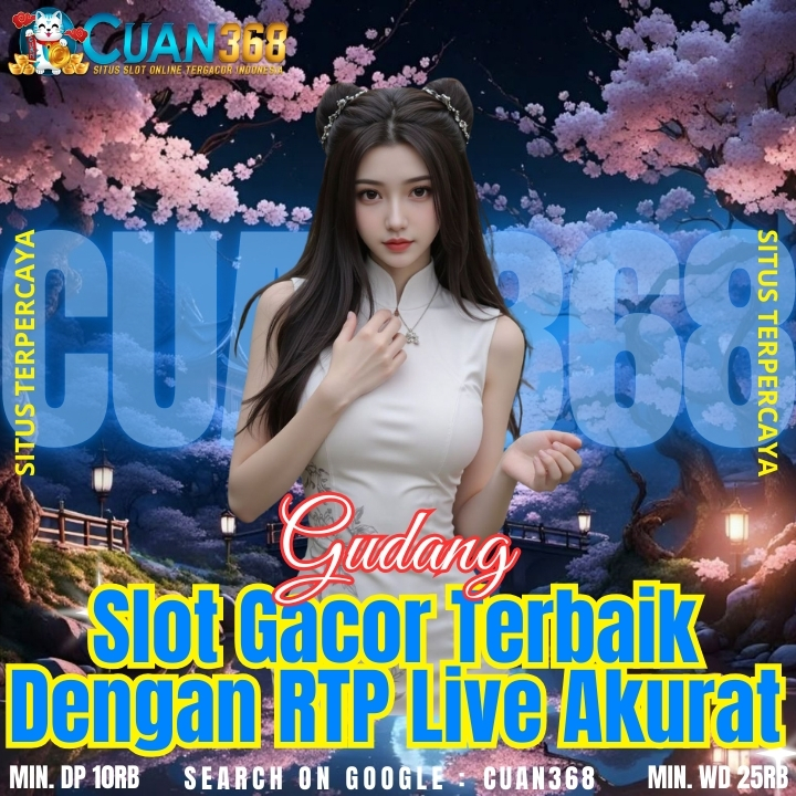 Cuan368 🛫 Gudang Slot Gacor terbaik Dengan RTP Live Akurat