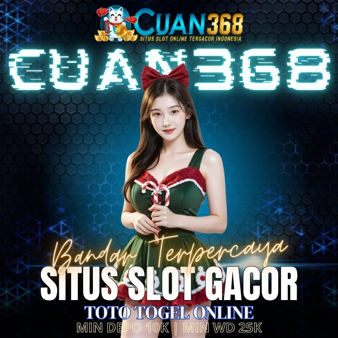 CUAN368 ➜ Link Utama Slot Gacor & Toto Togel dalam Satu Akses image 1